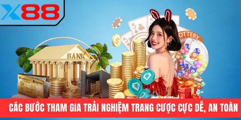 Các bước tham gia trải nghiệm trang cược cực dễ, an toàn